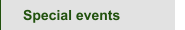 Special events